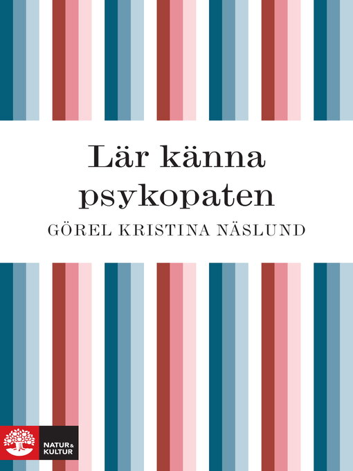 Title details for Lär känna psykopaten by Görel Kristina Näslund - Wait list